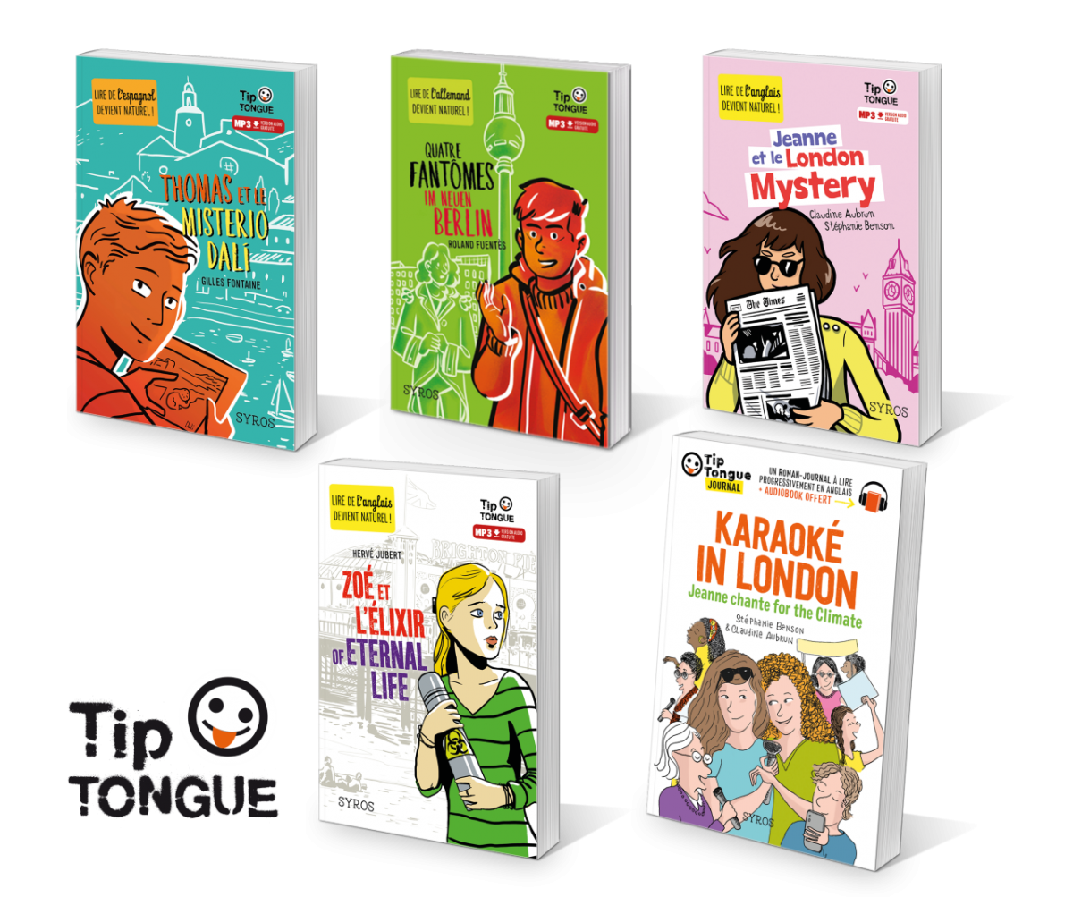 Tip Tongue Des Romans En Francais Qui Passent Petit A Petit En Anglais En Espagnol Ou En Allemand Editions Syros