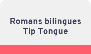 Romans bilingues Tip Tongue 