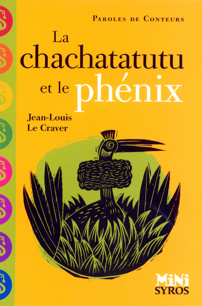 La chachatatutu et le phénix | Le Craver, Jean-Louis. Auteur