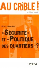 Qu'y a-t-il derrière &quot;Sécurité&quot; et &quot;Politique des quartiers&quot; ?