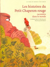 Les histoires du Petit Chaperon rouge racontées dans le monde