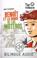 Benoît et la bande de los Moteros - collection Tip Tongue - A2 intermédiaire - dès 12 ans