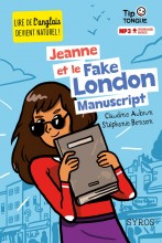 Jeanne et le Fake London Manuscript - collection Tip Tongue - A1 introductif- dès 8 ans