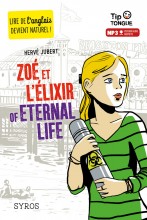 Zoé et l'Élixir of Eternal Life - collection Tip Tongue - A2 intermédiaire - dès 12 ans