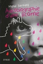 Couverture du livre Autobiographie d'une licorne