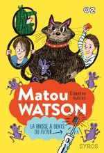 Matou Watson - Tome 1 : La brosse à dents du futur - collection OZ