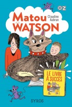 Matou Watson - Tome 2 : Le livre à succès - collection OZ