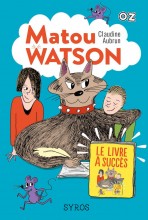 Matou Watson - Tome 2 : Le livre à succès - collection OZ