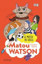 Matou Watson - Tome 3 : Le match du siècle - collection OZ