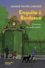 Enquête à Bordeaux - L'inconnu du Jardin public