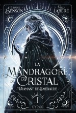 La Mandragore de cristal - Tome 1 : Diamant et émeraude - Saga de High Fantasy entre amour, magie et luttes de pouvoir ? ado et young adult