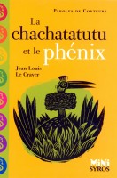 La chachatatutu et le phénix