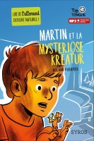 Martin et la Myseriöse Kreatur - collection Tip Tongue - A1 découverte - dès 12 ans