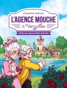 L'Agence Mouche à Versailles - Des enquêtes palpitantes au coeur de notre histoire avec Lunii, dès 8 ans.