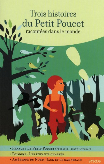 Couverture du livre Trois histoires du Petit Poucet, racontées dans le monde