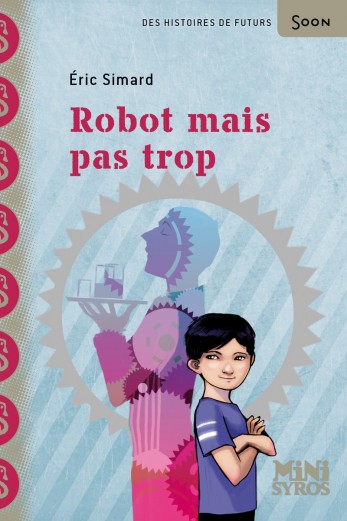 Couverture du livre Robot mais pas trop