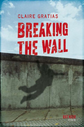 Couverture du livre Breaking the wall