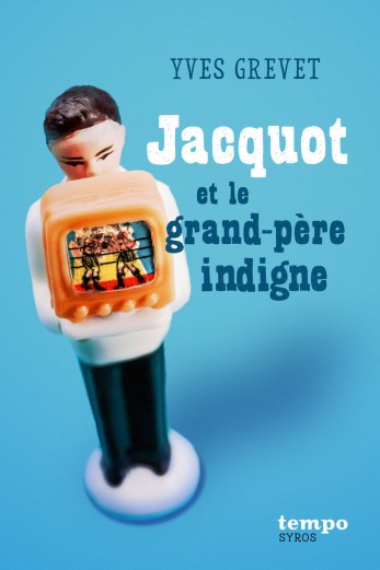 Jacquot et le grand-père indigne