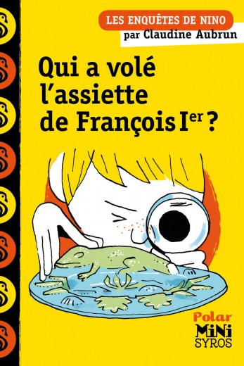 Couverture du livre Qui a volé l'assiette de François Ier