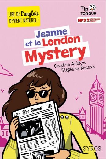 Jeanne et le London Mystery - collection TipTongue - A1 introductif- dès 8 ans