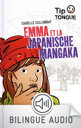 Emma et la Japanische Mangaka - collection Tip Tongue - A2 intermédiaire - dès 12 ans