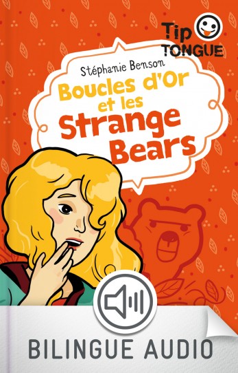 Boucles d'Or et les Strange Bears - collection Tip Tongue - A1 introductif- dès 8 ans