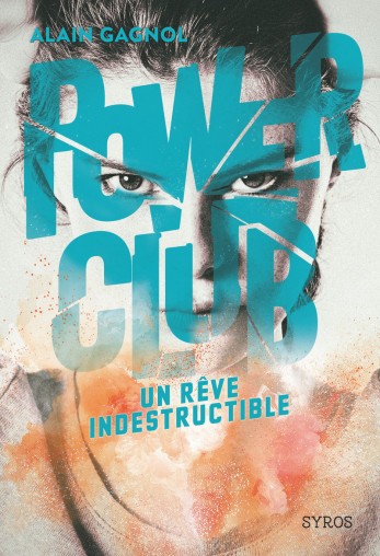 Couverture du livre Power Club T3 : Un rêve indestructible 