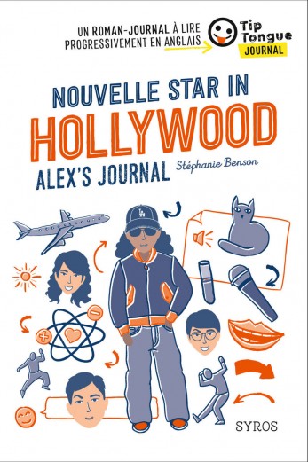 Nouvelle Star in Hollywood - Alex's Journal - collection Tip Tongue - A2 intermédiaire - 12/14 ans