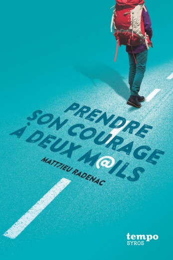 Prendre son courage à deux mails